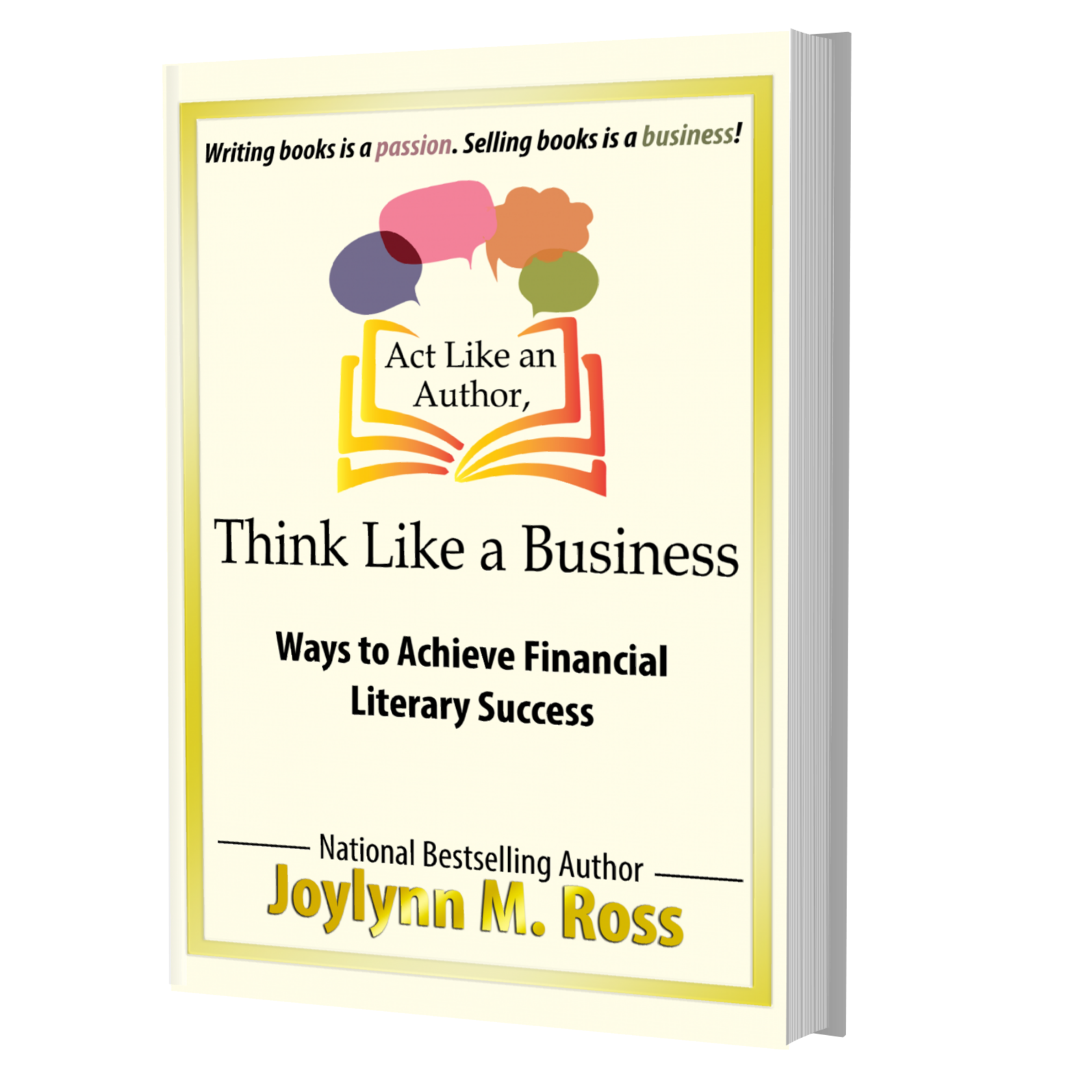 Act Like an Author. Think Like a Business | Joylynn M. Ross | Online Literary Educator | The Literary "Know-it-all"